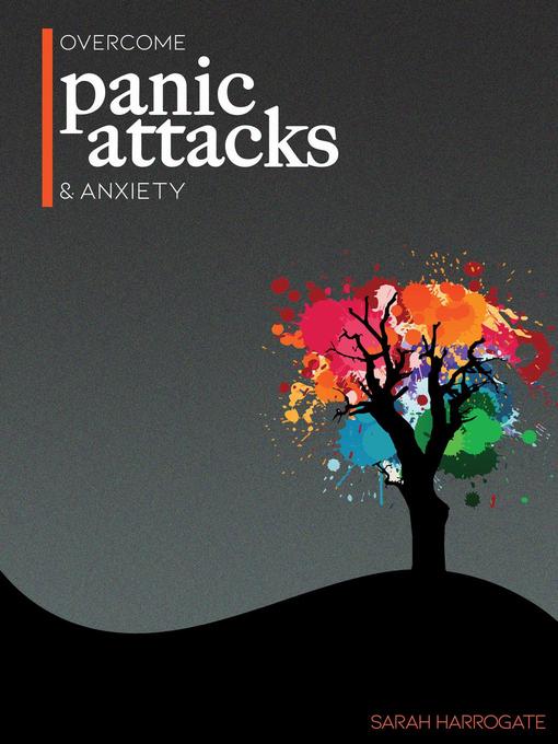 Title details for Overcome Panic Attacks & Anxiety by Sarah Harrogate - Available